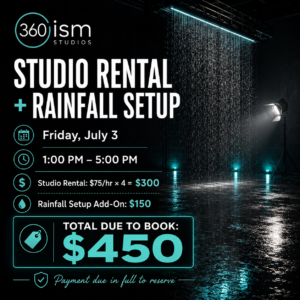 Studio Rental + Rainfall Setup -July 3, 1pm-5pm